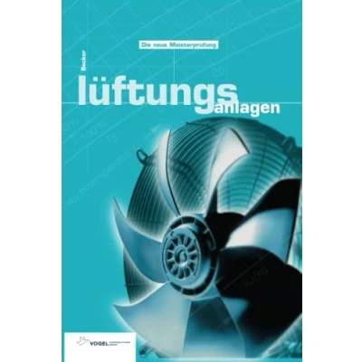 Abbildung von Lüftungsanlagen (Meisterprüfung Sanitär Heizung Klima)