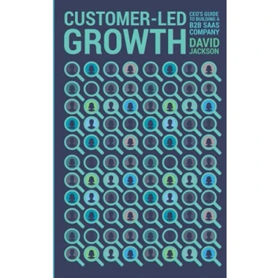 Abbildung von Customer Led Growth: a CEO&#039;s guide to building B2B SaaS company