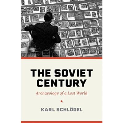 Abbildung von The Soviet Century: Archaeology of a Lost World