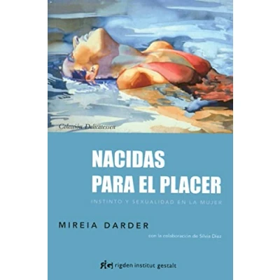 Abbildung von Nacidas para el placer : instinto y sexualidad en la mujer (Delicatessen)
