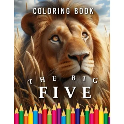 Abbildung von Big Five Safari Coloring Book: For Adults &amp; Children (Animals Books, Band 6)