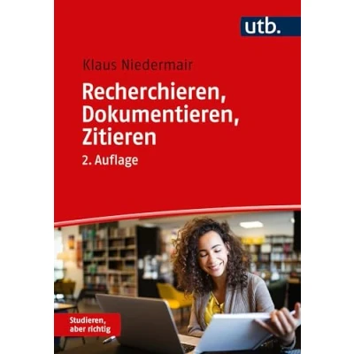 Abbildung von Recherchieren, Dokumentieren, Zitieren. Die Arbeit mit wissenschaftlichen Quellen (Studieren aber richtig)
