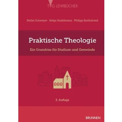 Abbildung von Praktische Theologie: Ein Grundriss für Studium und Gemeinde (TVG Lehrbücher)