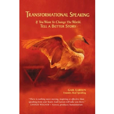 Abbildung von TRANSFORMATIONAL SPEAKING: If You Want to Change the World, Tell a Better Story
