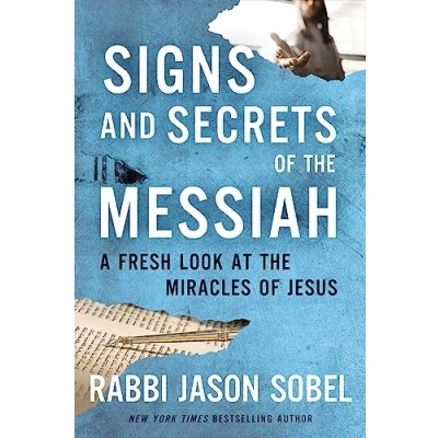 Abbildung von Signs and Secrets of the Messiah: A Fresh Look at Miracles Jesus