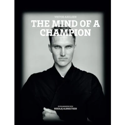 Abbildung von The Mind of a Champion: Viktor Axelsen’s Winning Mindset, Mental Toughness, and Badminton Strategies for Peak Performance