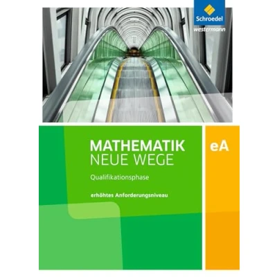 Abbildung von Mathematik Neue Wege SII Ausgabe 2017 für Niedersachsen und Rheinland Pfalz: Qualifikationsphase eA Leistungskurs Arbeitsbuch