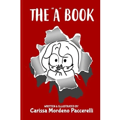 Abbildung von The &quot;A&quot; Book: A Collection of Satirical Comments and Illustrations about Autism