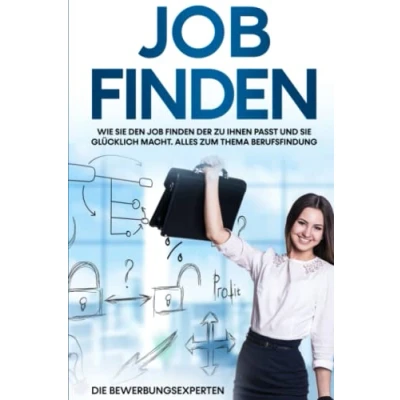 Abbildung von Job finden: Wie Sie den finden der zu Ihnen passt und glücklich macht. Alles zum Thema Berufsfindung