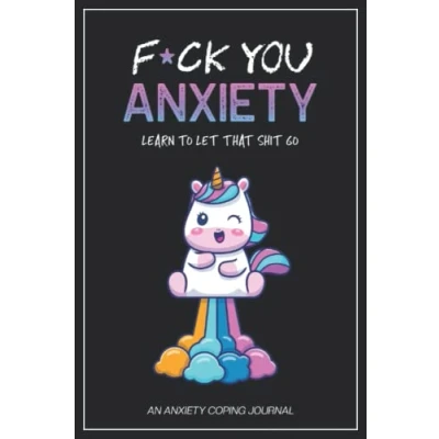Abbildung von F*ck You Anxiety: A Journal to Help Calm Anxiety, Practice Mindfulness, and Relieve Stress