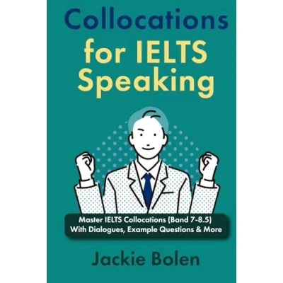 Abbildung von Collocations for IELTS Speaking: Master (Band 7 8.5) With Dialogues, Example Questions &amp; More (IELTS Vocabulary Builder)
