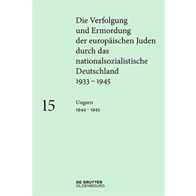 Abbildung von Ungarn 19441945 (Die Verfolgung und Ermordung der europäischen Juden durch das nationalsozialistische Deutschland 19331945)