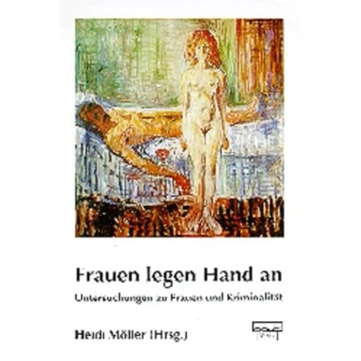 Abbildung von Frauen legen Hand an: Untersuchungen zu und Kriminalität
