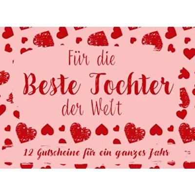 Abbildung von für Die Beste Tochter Der Welt. 12 Gutscheine Ein Ganzes Jahr: Gutscheinheft zum selber ausfüllen Geburtstag Gutschein ... Geburtstagsgeschenk Geschenk