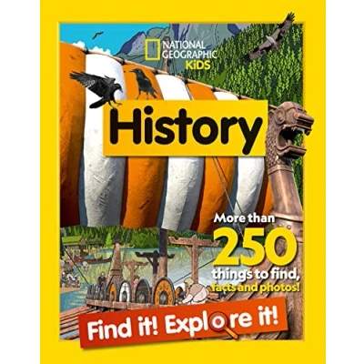 Abbildung von History Find it! Explore it!: More than 250 things to find, facts and photos! (National Geographic Kids)