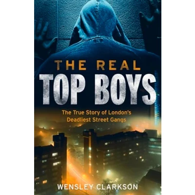 Abbildung von The Real Top Boys: True Story of London&#039;s Deadliest Street Gangs