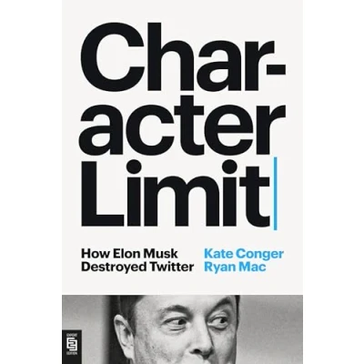 Abbildung von Character Limit: How Elon Musk Destroyed Twitter