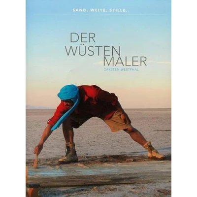 Abbildung von Der Wüstenmaler Carsten Westphal: Sand. Weite. Stille.