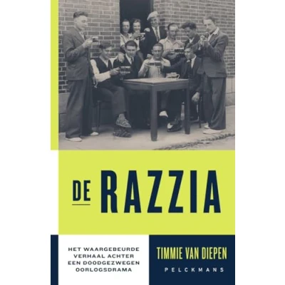 Abbildung von De razzia: Het waargebeurde verhaal achter een doodgezwegen oorlogsdrama