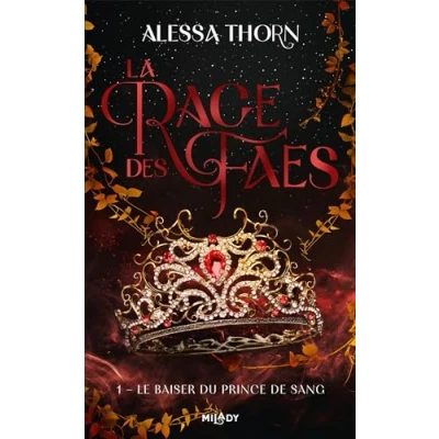 Abbildung von La Rage des faes, T1 : Le baiser du prince de sang: Tome 1, sang