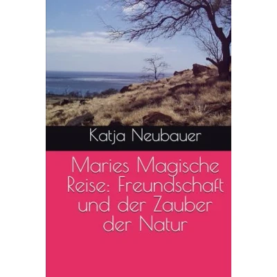 Abbildung von Maries Magische Reise: Freundschaft und der Zauber Natur