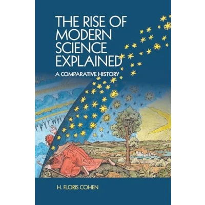 Abbildung von The Rise of Modern Science Explained: A Comparative History