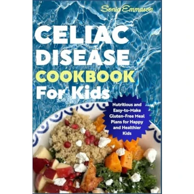 Abbildung von Celiac Disease Cookbook For Kids: Delicious and Fun Gluten Free Recipes to Keep Little Tummies Happy Healthy