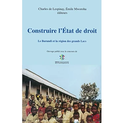 Abbildung von CONSTRUIRE L&#039;ÉTAT DE DROIT: Le Burundi et la région des grands lacs