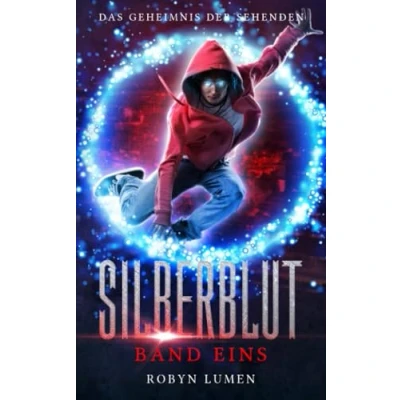 Abbildung von SILBERBLUT: DAS GEHEIMNIS DER SEHENDEN (Die SILBERBLUT Reihe, Band 1)