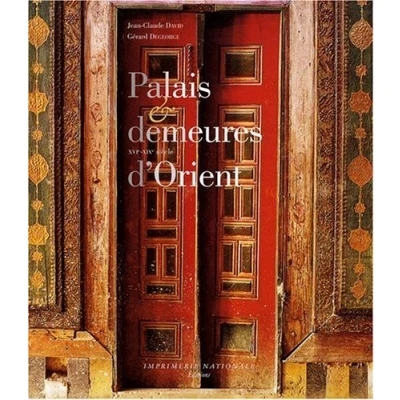 Abbildung von PALAIS ET DEMEURES D&#039;ORIENT: XVIe XIXe siècle