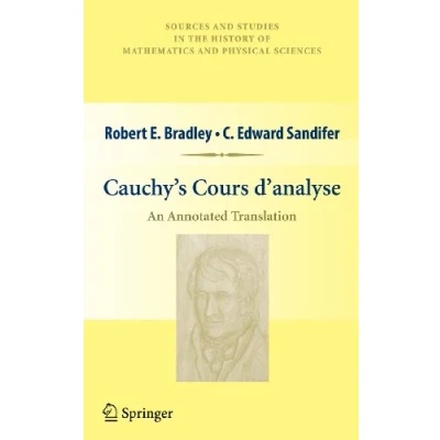 Abbildung von Cauchy’s Cours d’analyse: An Annotated Translation (Sources and Studies in the History of Mathematics Physical Sciences)