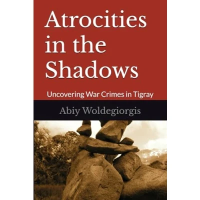 Abbildung von Atrocities in the Shadows: Uncovering War Crimes Tigray