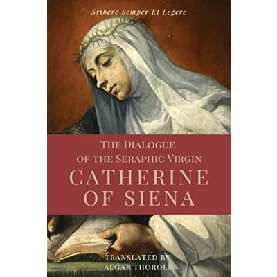 Abbildung von the Dialogue of Seraphic Virgin Catherine Siena (Illustrated): Easy to read Layout