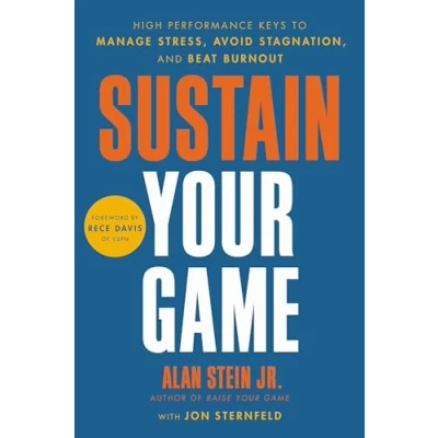 Abbildung von Sustain Your Game: High Performance Keys to Manage Stress, Avoid Stagnation, and Beat Burnout