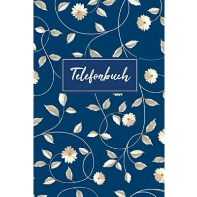 Abbildung von Telefonbuch: Kontaktbuch zum Eintragen für alle 600+ Adressen, Telefonnummern und Mailadressen Telefon &amp; Adressbuch, Format 6x9 Zoll Blumen Design