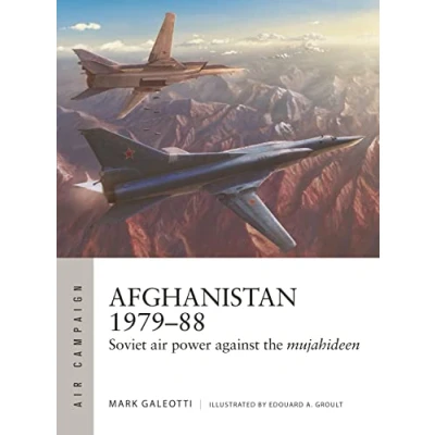Abbildung von Afghanistan 197988: Soviet air power against the mujahideen (Air Campaign)