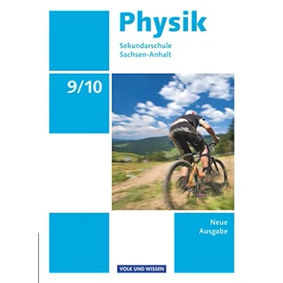 Abbildung von Physik Ausgabe Volk und Wissen Sekundarschule Sachsen Anhalt Neue 9./10. Schuljahr: Schulbuch