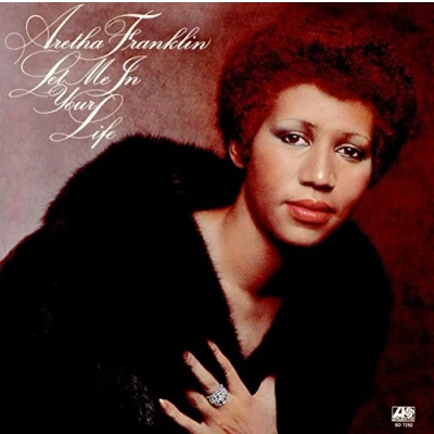 Abbildung von Aretha Franklin Let Me In Your Life