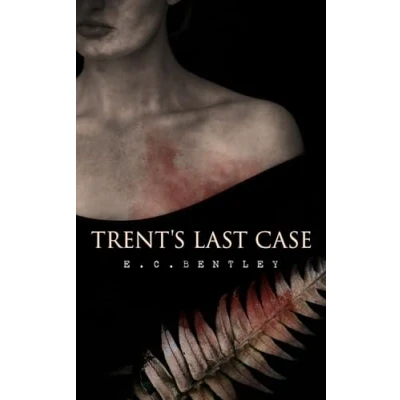 Abbildung von Trent&#039;s Last Case: A Detective Novel (Also known as The Woman in Black)