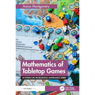 Abbildung von Mathematics of Tabletop Games (Ak Peters/Crc Recreational Mathematics)
