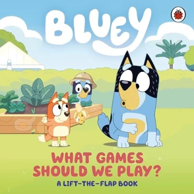 Abbildung von Bluey: What Games Should We Play?: A Lift the Flap Book
