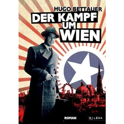 Abbildung von Der Kampf um Wien. Ein Roman vom Tage (REVISITED)