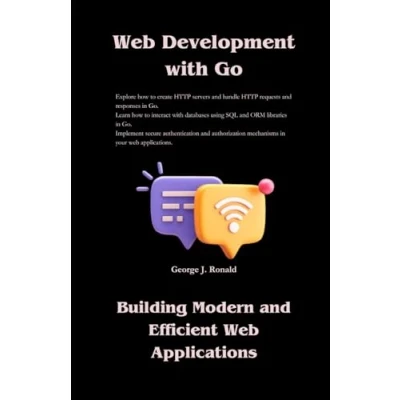 Abbildung von Web Development with Go: Building Modern and Efficient Applications (Golang Programming books)