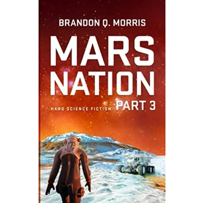 Abbildung von Mars Nation 3: Hard Science Fiction (Mars Trilogy, Band 3)