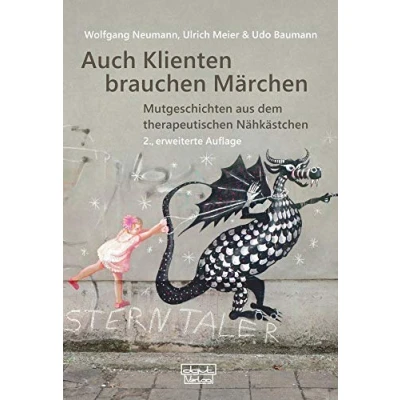 Abbildung von Auch Klienten brauchen Märchen: Mutgeschichten aus dem therapeutischen Nähkästchen