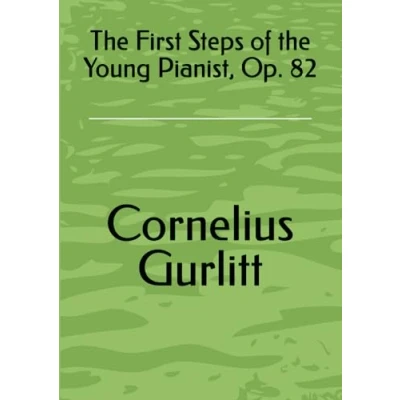 Abbildung von the First Steps of Young Pianist, Op. 82