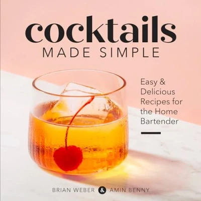 Abbildung von Cocktails Made Simple: Easy &amp; Delicious Recipes for the Home Bartender