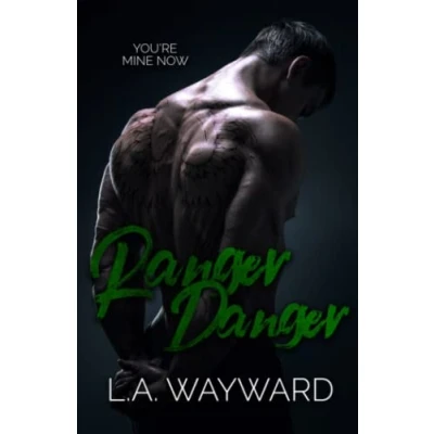 Abbildung von Ranger Danger: A Dark Steamy Age Gap Romance