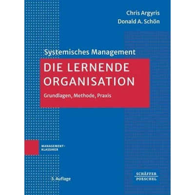 Abbildung von Die lernende Organisation: Grundlagen, Methode, Praxis (Systemisches Management)