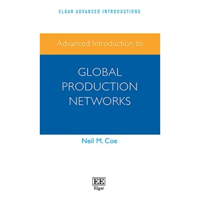 Abbildung von Advanced Introduction to Global Production Networks (Elgar Introductions)